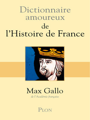 cover image of Dictionnaire amoureux de l'Histoire de France